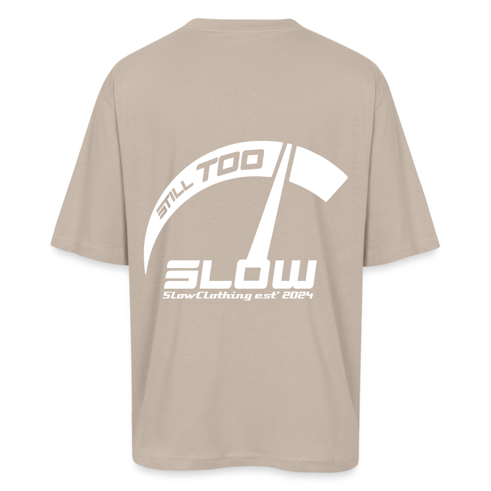 Oversized T-Shirt - "Still Too Slow" - sahara