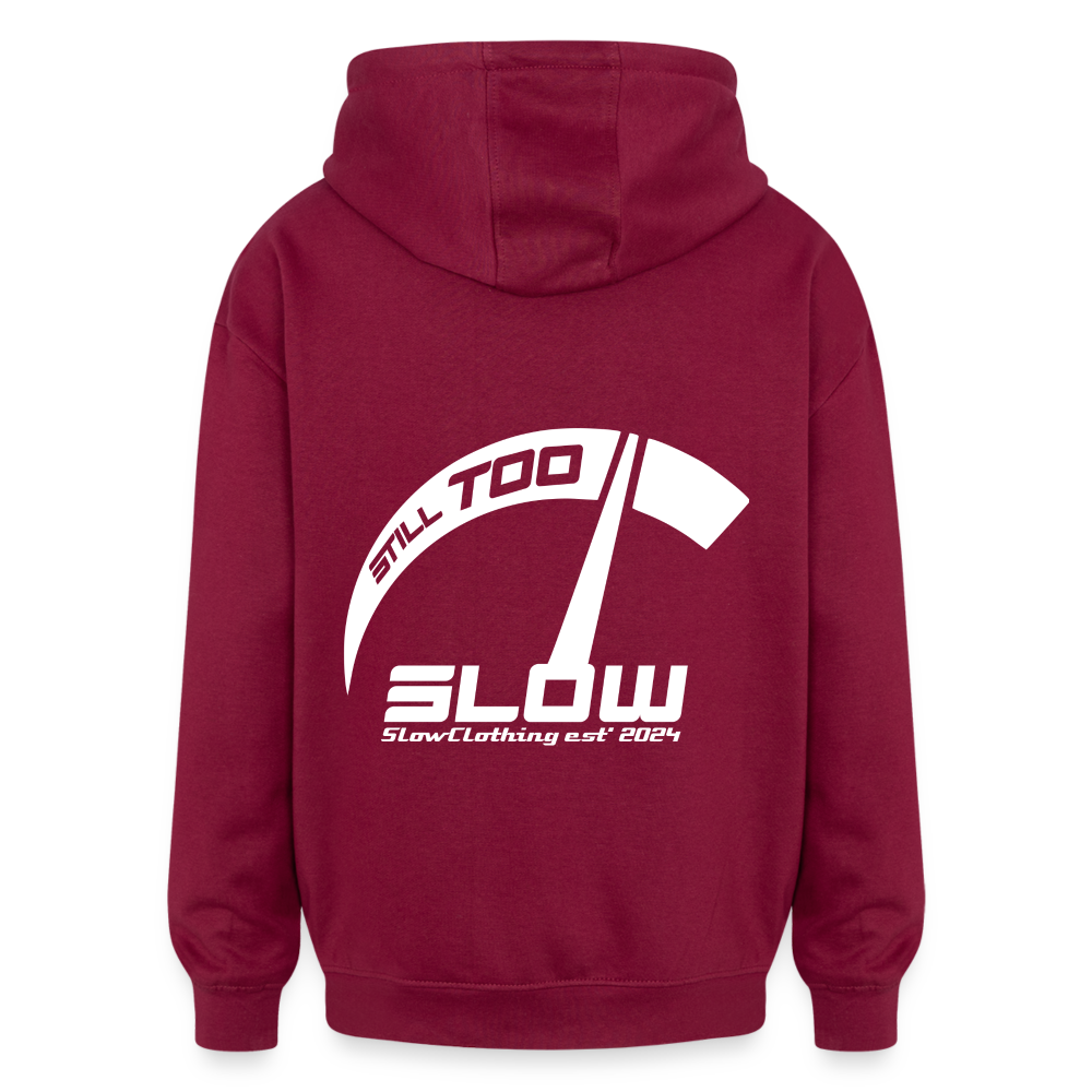 Oversized Hoodie - "Still Too Slow" - burgundy