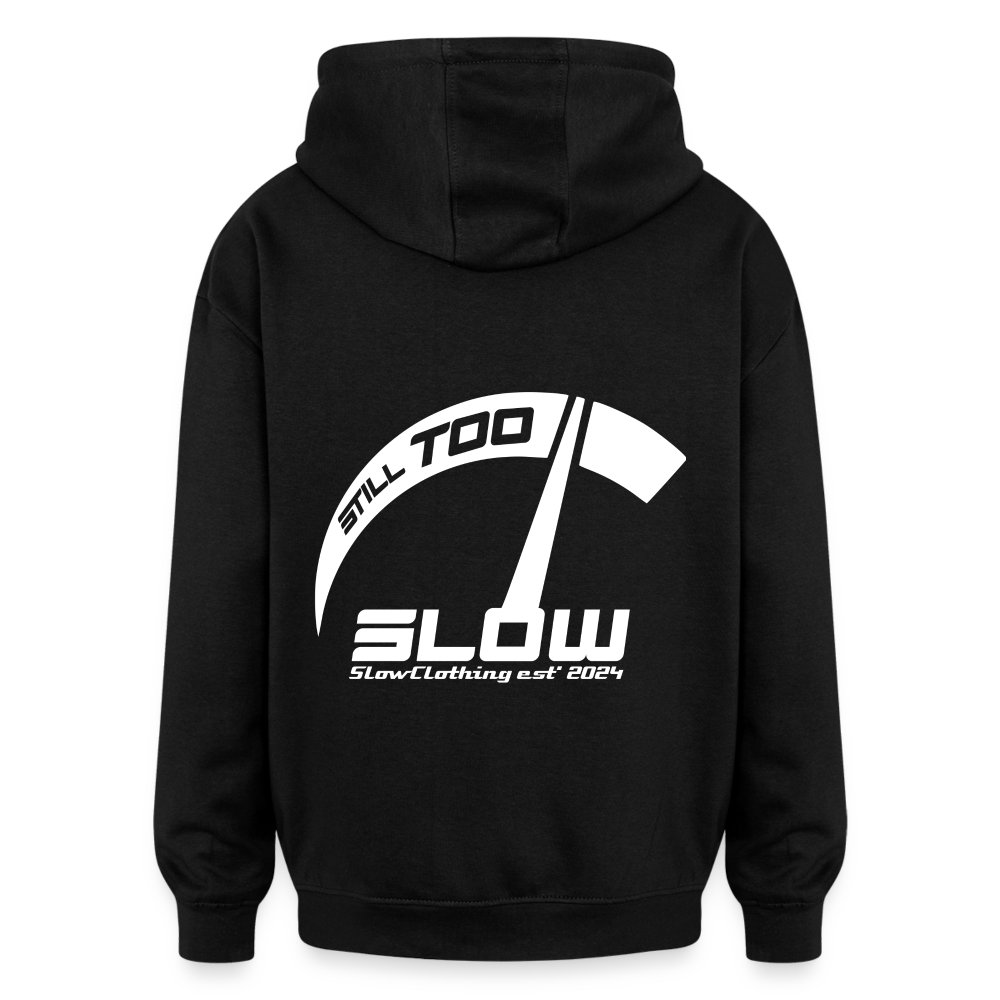 Oversized Hoodie - "Still Too Slow" - black