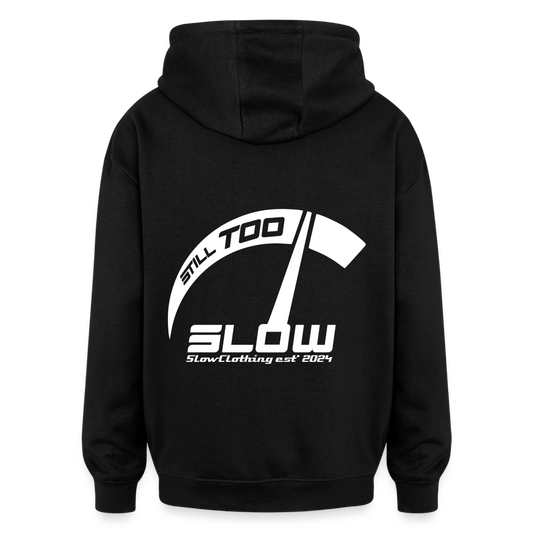 Oversized Hoodie - "Still Too Slow" - black